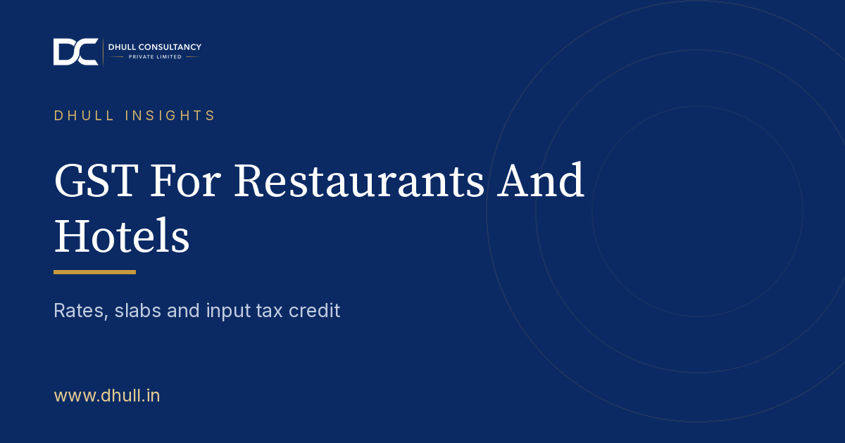 GST For Restaurants And Hotels — Dhull Consultancy Private Limited